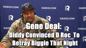 Gene Deal: Diddy Convinced D Roc To Betray Biggie That Night