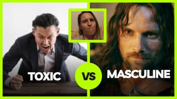 Toxic vs Masculine