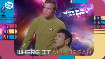 Where it all Began | Star Trek's "Where no man has gone Before" Review