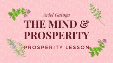 The Mind & Prosperity -- A Prosperity Lesson with Ariel Gatoga