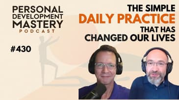The Simple Daily Practice That Has Completely Transformed Our Lives Over the Past Year | Ep #430