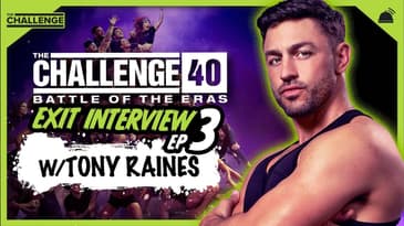 The Challenge 40: Battle of the Eras Ep 3 Tony Raines Exit Interview