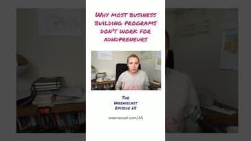 Why most business building programs don't work for ADHD entrepreneurs!