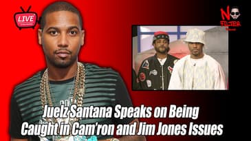 Juelz Santana Speaks on Being Caught in Cam’ron and Jim Jones Issues