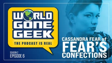 The Podcast is RealLY LIVE! - Cassandra Fear/Fear's Confections - S2E6
