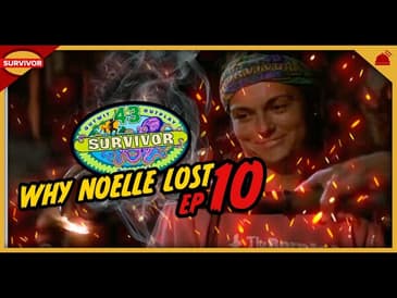 Survivor 43 | Why Noelle Lost Episode 10