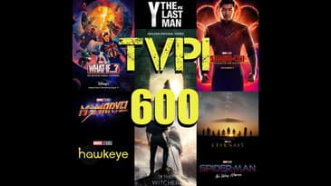 TVPI 600th Episode - TV and Movies to look forward to in 2021