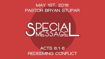 Acts 6:1-6 -- Redeeming Conflict