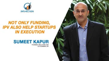 Startup Funding and Execution by IP Ventures | Sumeet Kapur | Founder Wellcure, Co Founder IPV