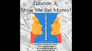 Episode 3: Show Me The Money!!!