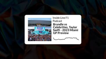 Inside Line F1 Podcast - Brundle vs Celebrities, Taylor Swift - 2023 Miami GP Preview
