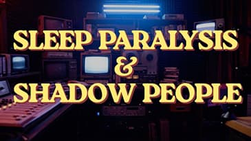 What Visits You in the Dark: Sleep Paralysis & Shadow People Collection