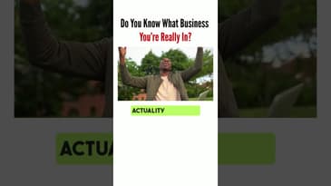 Do You Know What Business You Are Really In?
