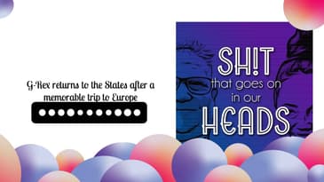 G-Rex returns to the States after a memorable trip to Europe | Sh!t That Goes On In Our Heads