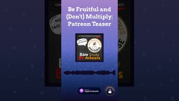 Be Fruitful and (Don't) Multiply: Patreon Teaser | Sacrilegious Discourse - Bible Study for...