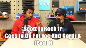 Scott LaRock Jr Goes In On Fat Joe And Cardi B (Part 1)