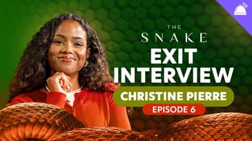 The Snake Ep 6 Exit Interview