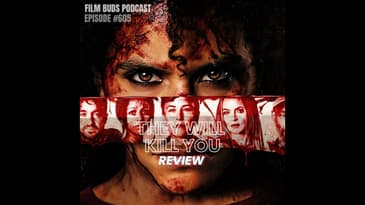 605: They Will Kill You