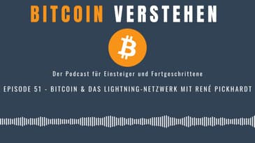 Episode 51 - Bitcoin & das Lightning Netzwerk mit Rene Pickhardt