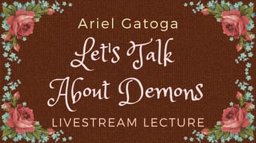 Let's Talk About Demons -- Angel Magic Lecture with Ariel Gatoga