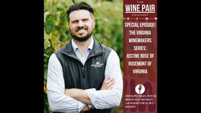 Special Episode! The Virginia Winemakers Series #2: Justin Rose of Rosemont of Virginia