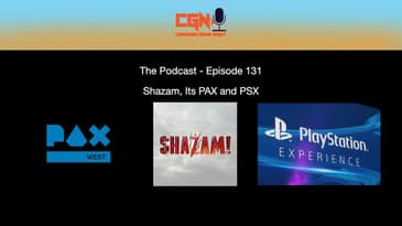 Episode 131 - Shazam, Its PAX and PSX