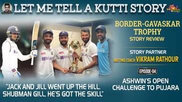 Let me tell a Kutti Story: Shubman Gill, He's got the skill | Ind vs Aus | Vikram Rathour | E4