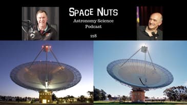 The Dish - Space Nuts with Professor Fred Watson & Andrew Dunkley | Astronomy Science Podcast