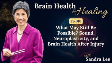 What May Still Be Possible? Sound, Neuroplasticity, and Brain Health After Injury