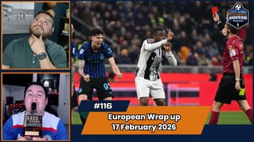 Reviewing every Serie A, La Liga, and Bundesliga Match from this weekend | EP116 Feb 17th, 2026