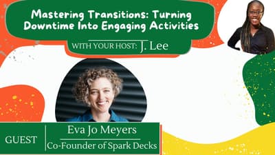 S 6 EP 2: Mastering Transitions: Turning Downtime Into Engaging Activities ft. Eva Jo Meyers