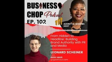 Business Chop with Leonard Scheiner, PR soundbite
