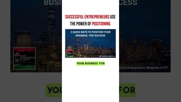 5 Quick Ways To Position Your Business For Success