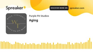 Aging (made with Spreaker)