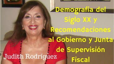 Demografía Siglo XX  y Recomendaciones Gobierno y Junta Supervisión Fiscal