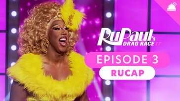 RuPaul’s Drag Race Season 17 Ep 3 Recap