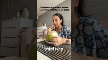 LAST DAY in this house + before flight for Babymoon ✈️ #minivlog