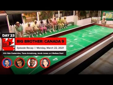 Big Brother Canada 9 | Episode 9 Recap Monday 3/22