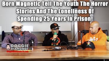 Born Magnetic Tell The Youth The Horror Stories And The Loneliness Of Spending 25 Years In Prison!