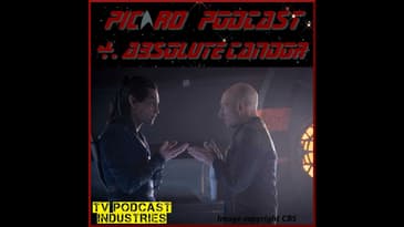 Star Trek Picard Episode 4 Podcast "Absolute Candor"