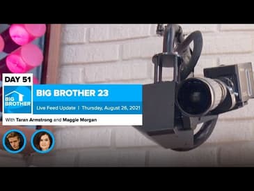 Big Brother 23 Day 51 Live Feed Update | Aug 26, 2021