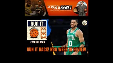 Run it Back! NBA Week in Review - Week #22
