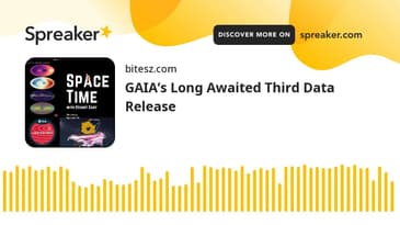 GAIA’s Long Awaited Third Data Release | SpaceTime with Stuart Gary S25E68 : Podcast