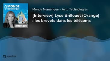 [Interview] Lyse Brillouet (Orange) : les brevets dans les télécoms