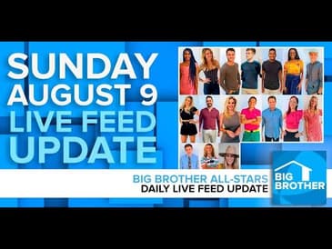 Big Brother All-Stars | Live Feed Update | Sunday, Aug 9, 2020