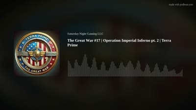The Great War #17 | Operation Imperial Inferno pt. 2 | Terra Prime