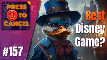 Rediscovering DuckTales: Woo Hoo! - Press B Podcast Ep: 157