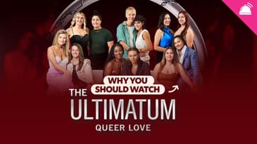 Why You Should Watch The Ultimatum: Queer Love