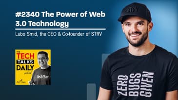 2340: STRV Founder Talks About the Power of Web 3.0 Technology