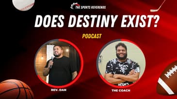 The Sports Reverends - Season 24/25 - Episode 9 - Does Destiny Exist?